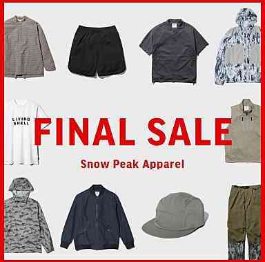 "Snow Peak Apparel FINAL SALE" スタート！！