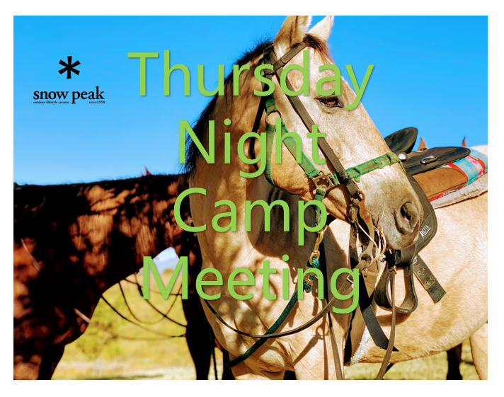 Thursday Night Camp Meeting～木曜日の夜のキャンプ相談会